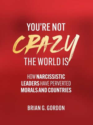 cover image of You're not Crazy, the World Is